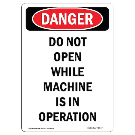 Signmission Safety Sign, OSHA Danger, 10" Height, Aluminum, Portrait Do Not Open While In Operation, Portrait OS-DS-A-710-V-1847